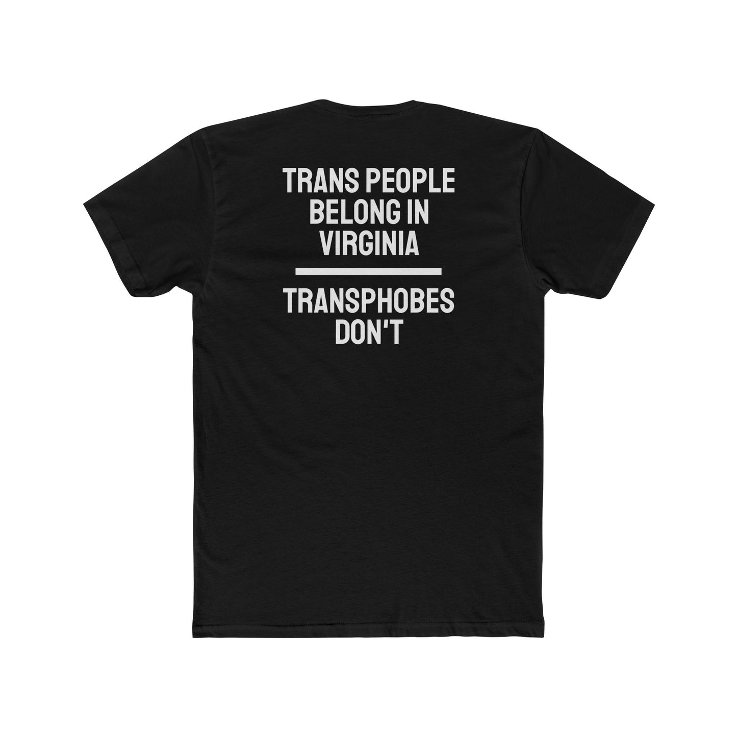 Trans People Belong In Virginia Transphobes Don't - Unisex Cotton Crew Tee