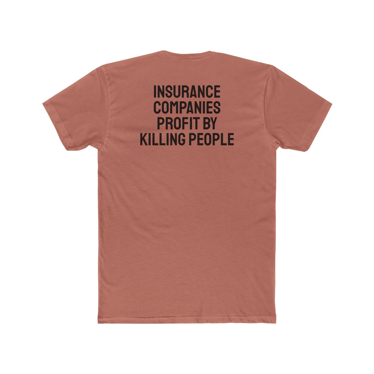 Insurance Companies Profit By Killing People - Unisex Cotton Crew Tee