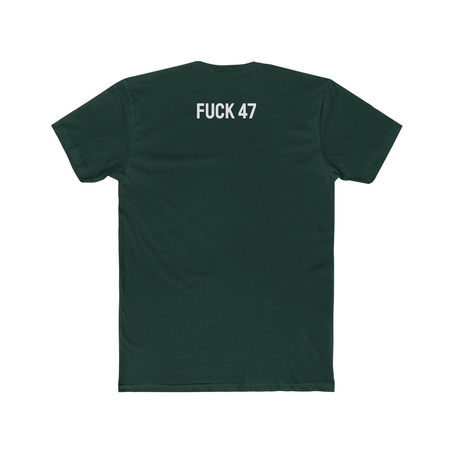 Fuck 47 - Unisex Cotton Crew Tee