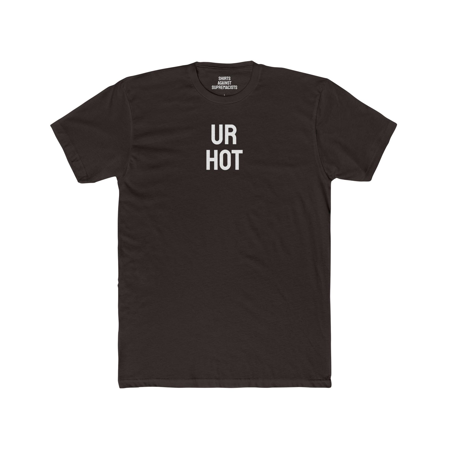 Ur Hot - Unisex Cotton Crew Tee