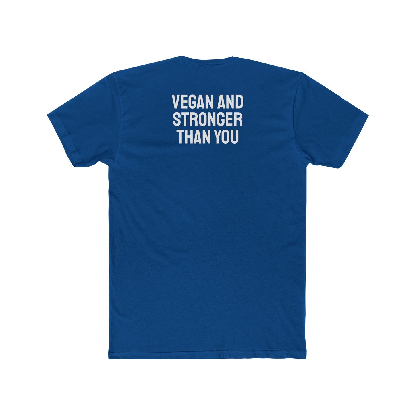 Vegan And Stronger Than You - Unisex Cotton Crew Tee