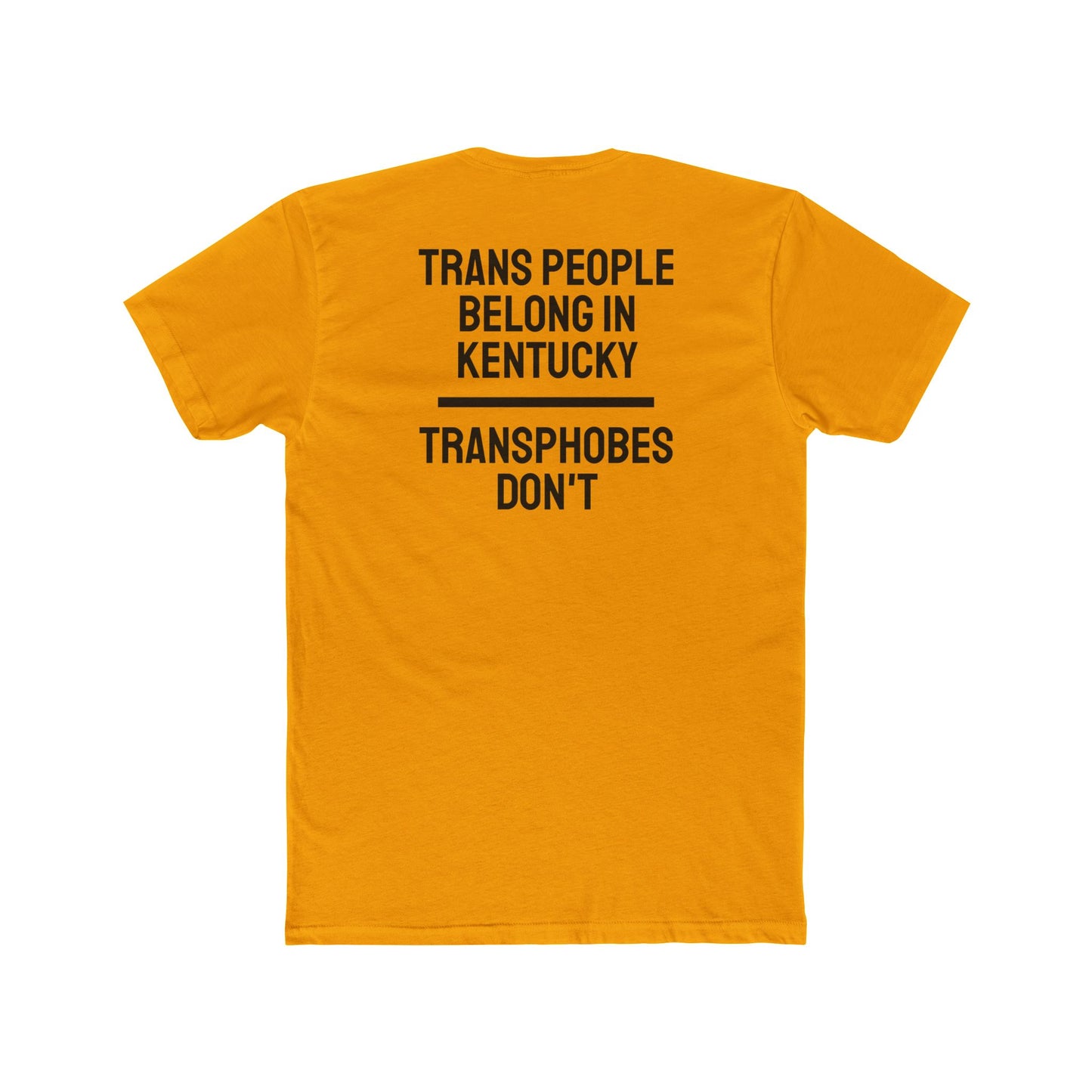 Trans People Belong In Kentucky Transphobes Don't - Unisex Cotton Crew Tee