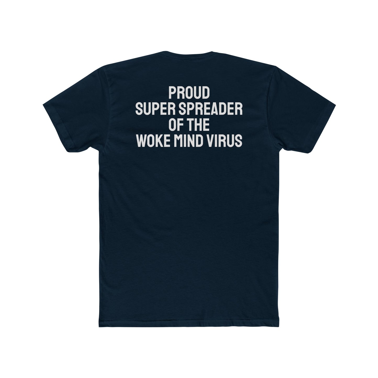 Proud Super Spreader Of The Woke Mind Virus - Unisex Cotton Crew Tee