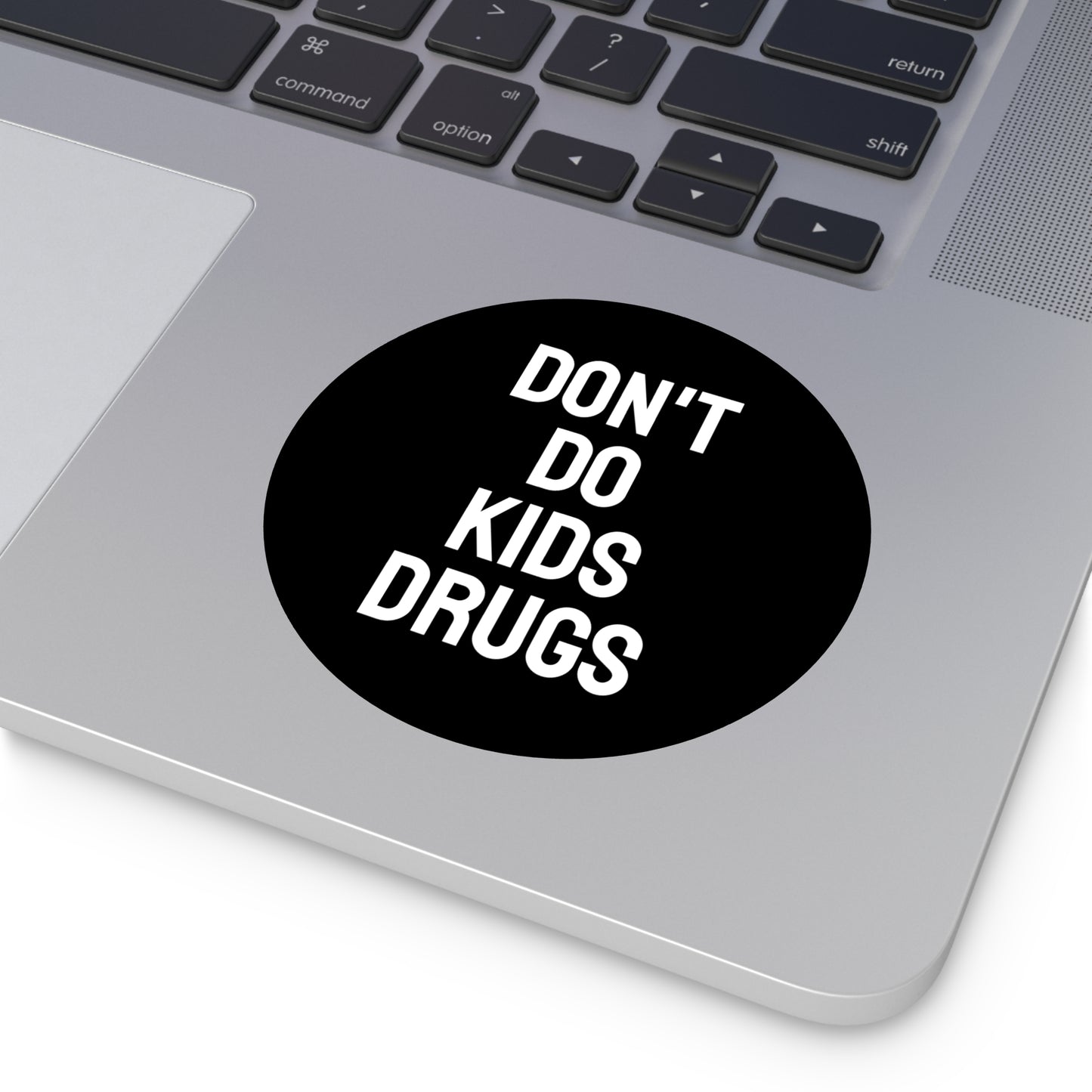 Don't Do Kids Drugs - Round Vinyl Stickers