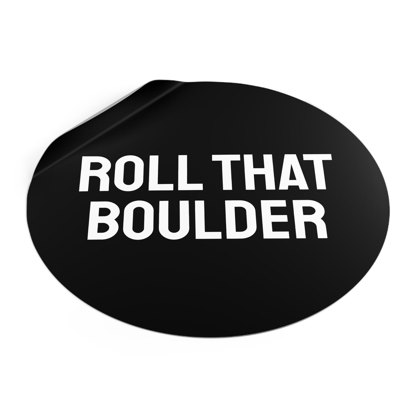 Roll That Boulder - Round Vinyl Stickers