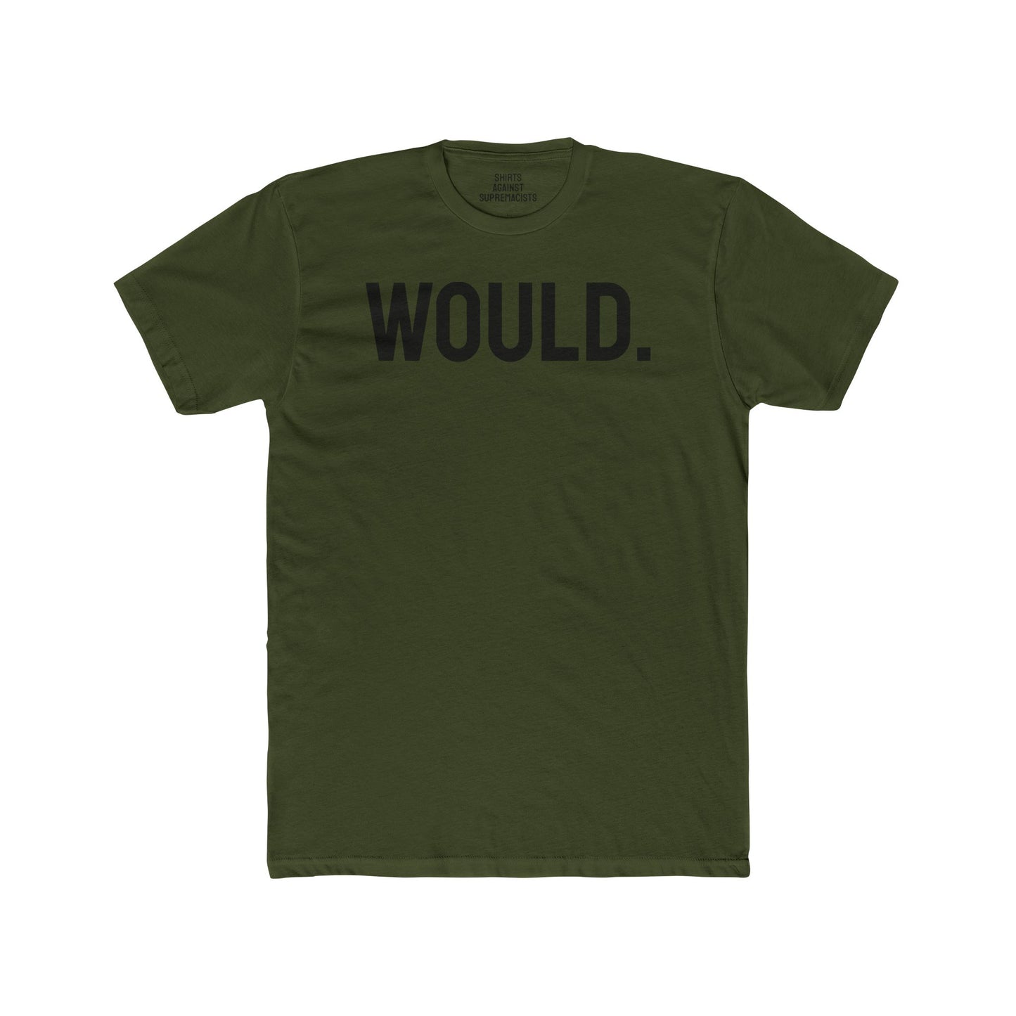 Would. - Unisex Cotton Crew Tee