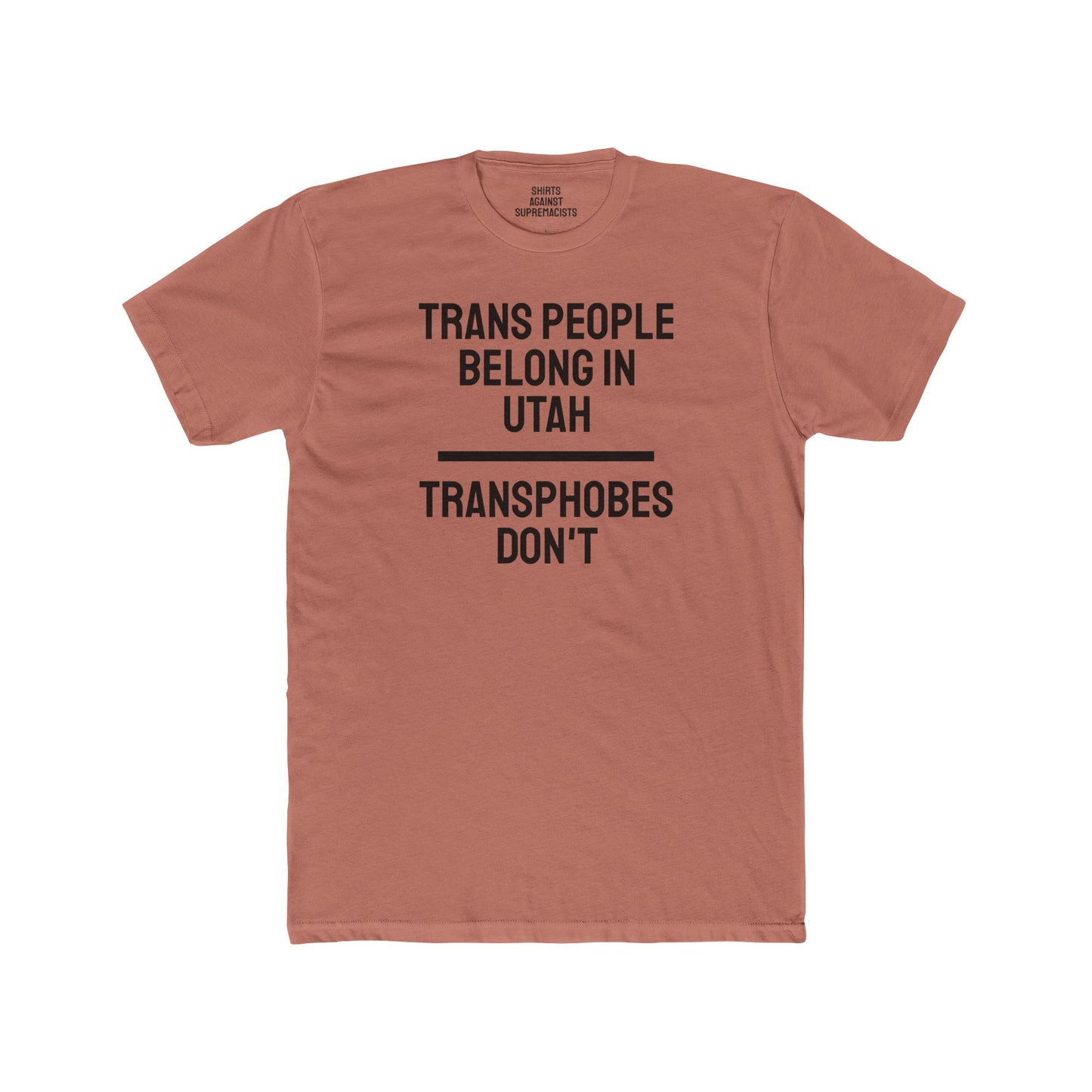 Trans People Belong In Utah Transphobes Don't - Unisex Cotton Crew Tee