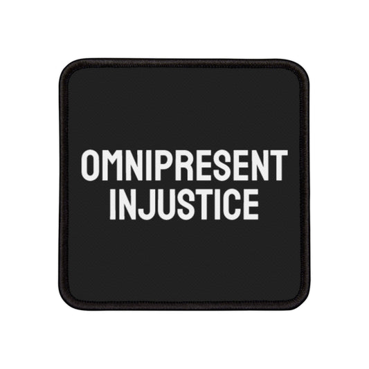 Omnipresent Injustice - Iron-On Patch