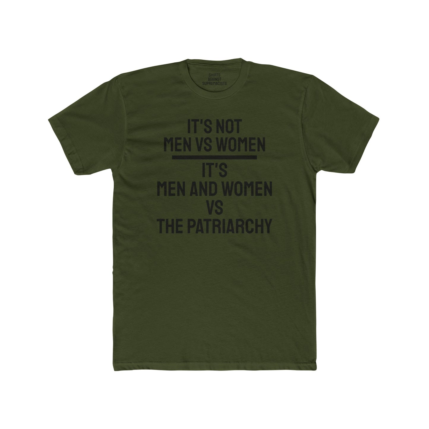 It's Not Men Vs Women It's Men And Women Vs The Patriarchy - Unisex Cotton Crew Tee