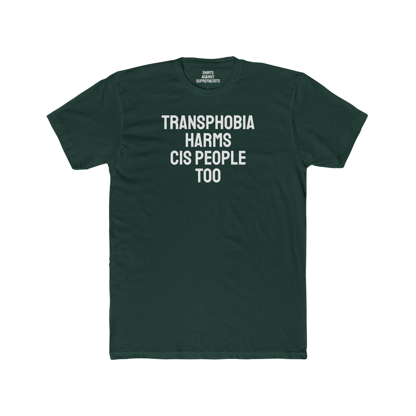 Transphobia Harms Cis People Too - Unisex Cotton Crew Tee