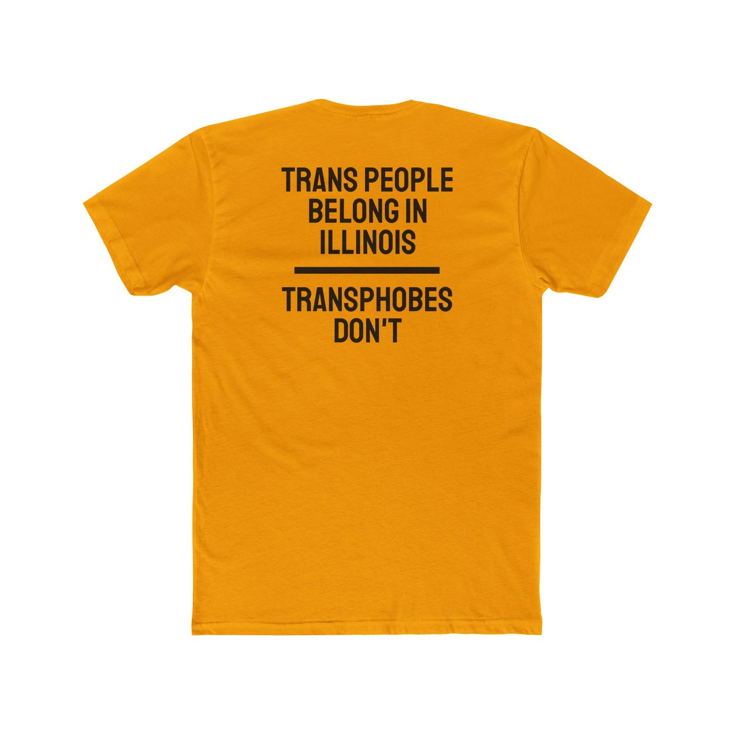 Trans People Belong In Illinois Transphobes Don't - Unisex Cotton Crew Tee