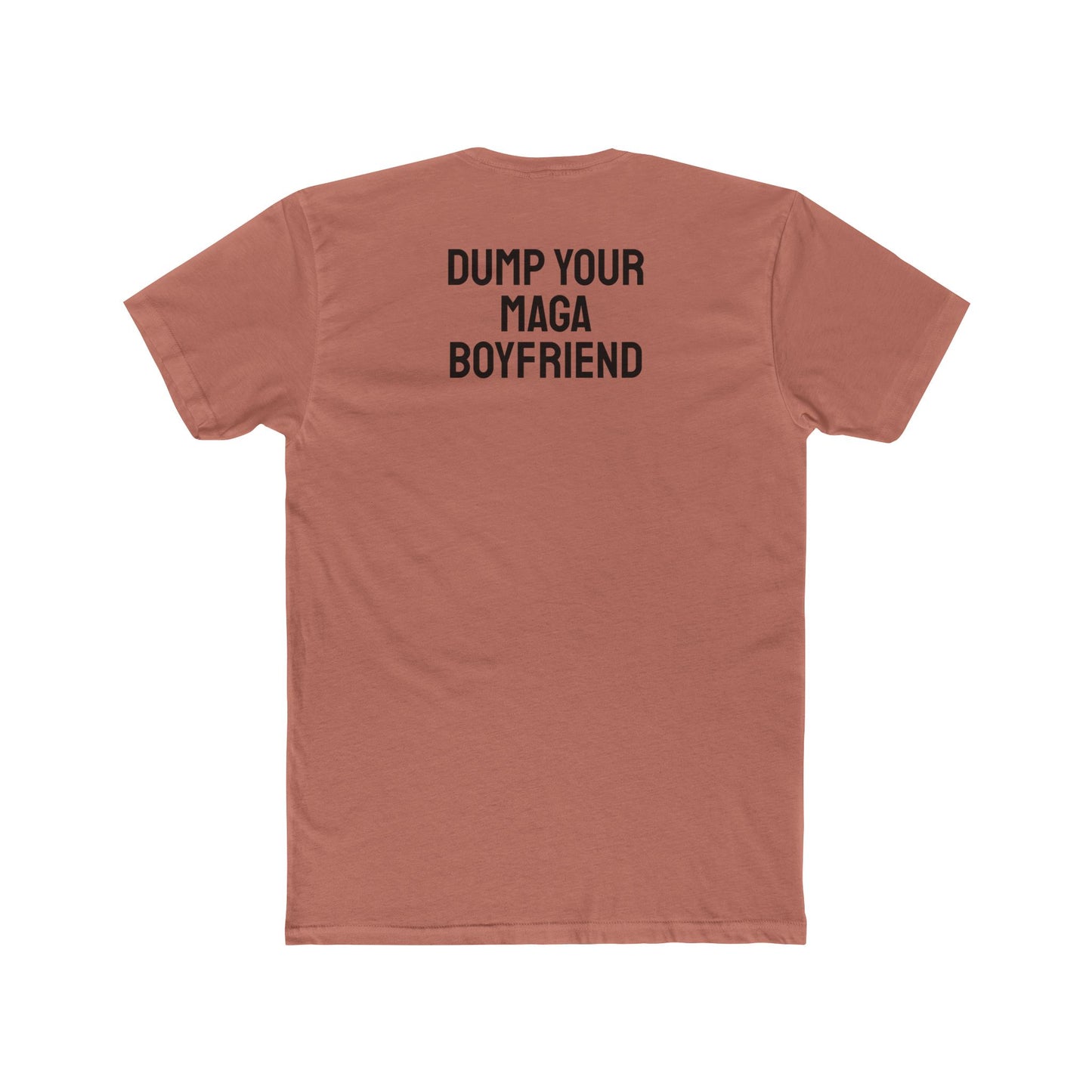 Dump Your MAGA Boyfriend - Unisex Cotton Crew Tee