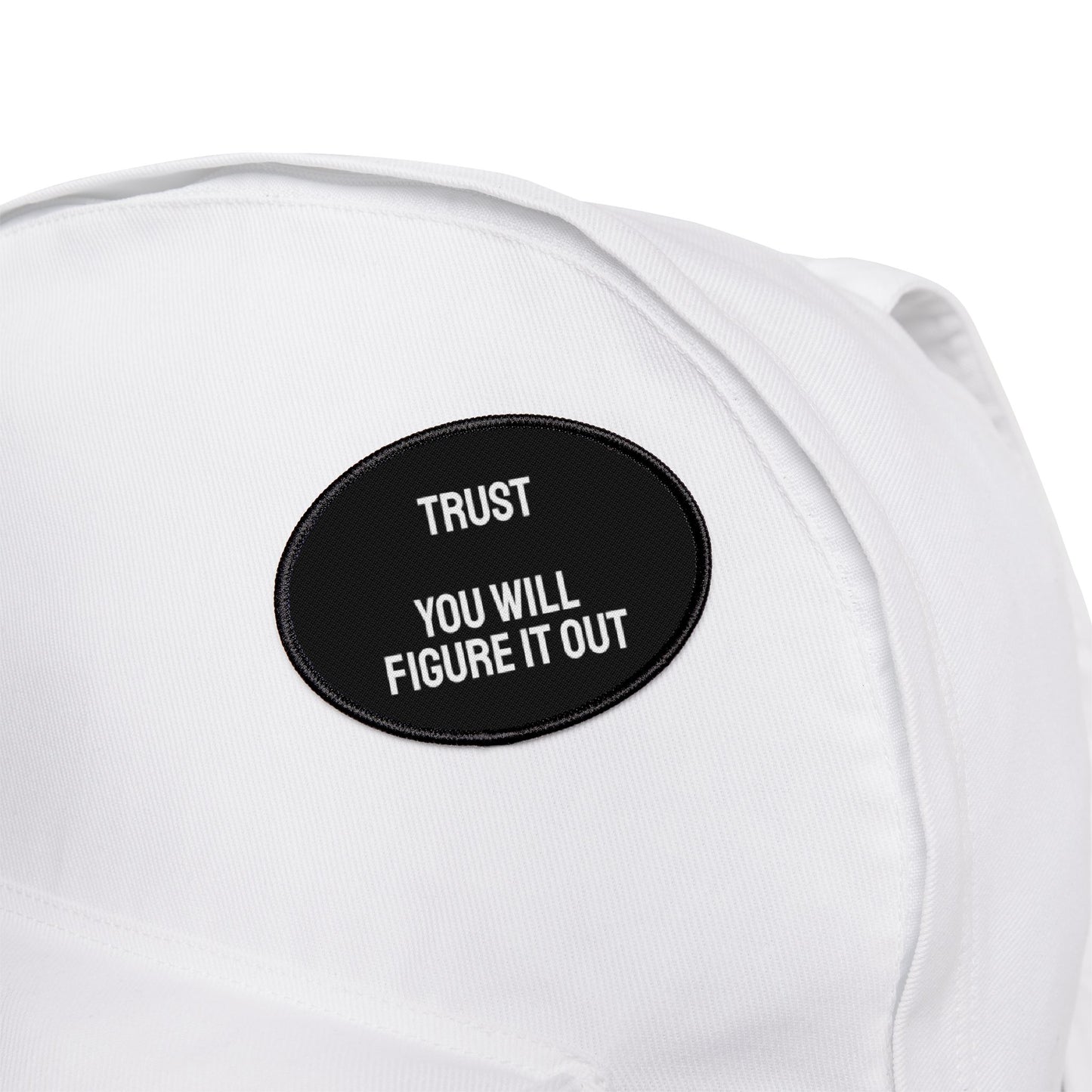 Trust You Will Figure It Out - Iron-On Patch