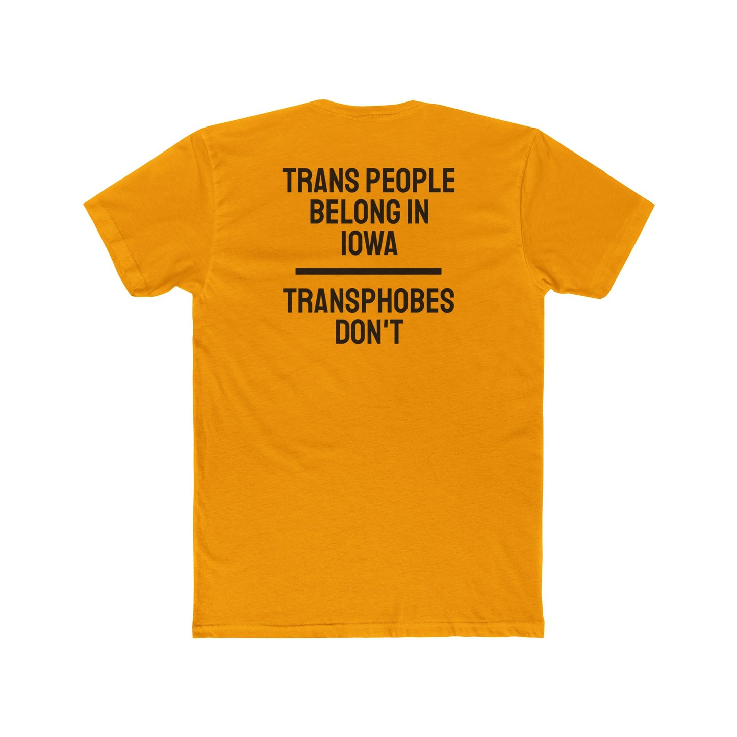 Trans People Belong In Iowa Transphobes Don't - Unisex Cotton Crew Tee