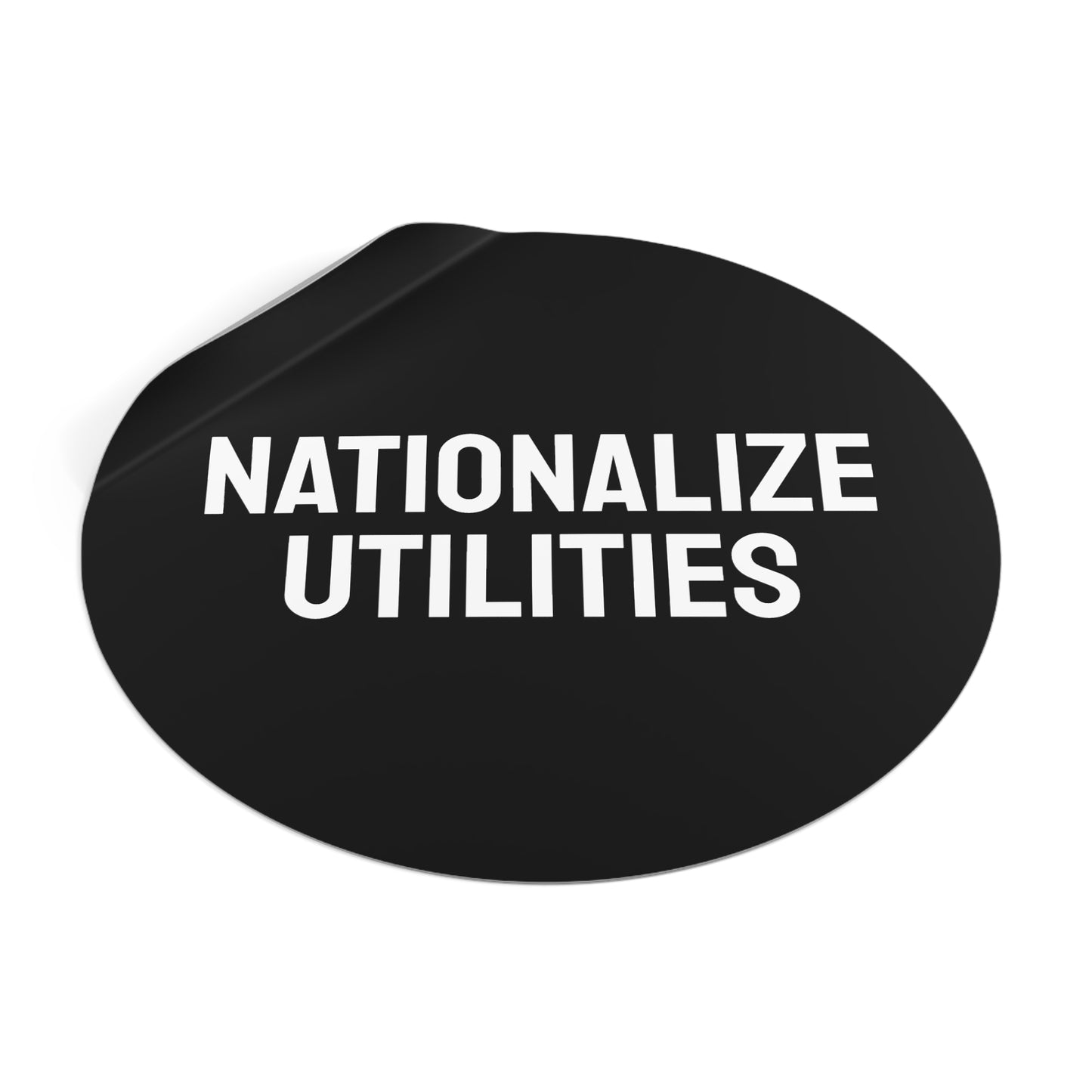 Nationalize Utilities - Round Vinyl Stickers
