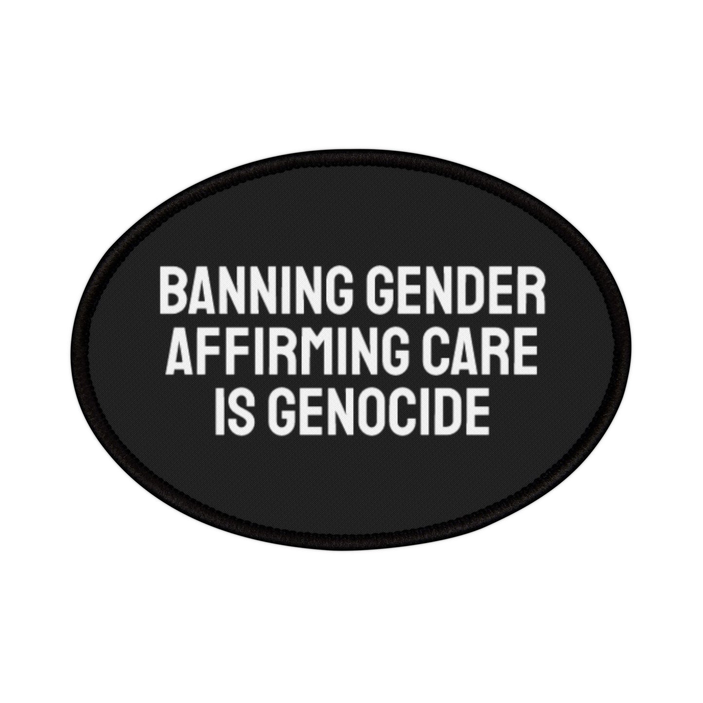 Banning Gender Affirming Care Is Genocide - Iron-On Patch