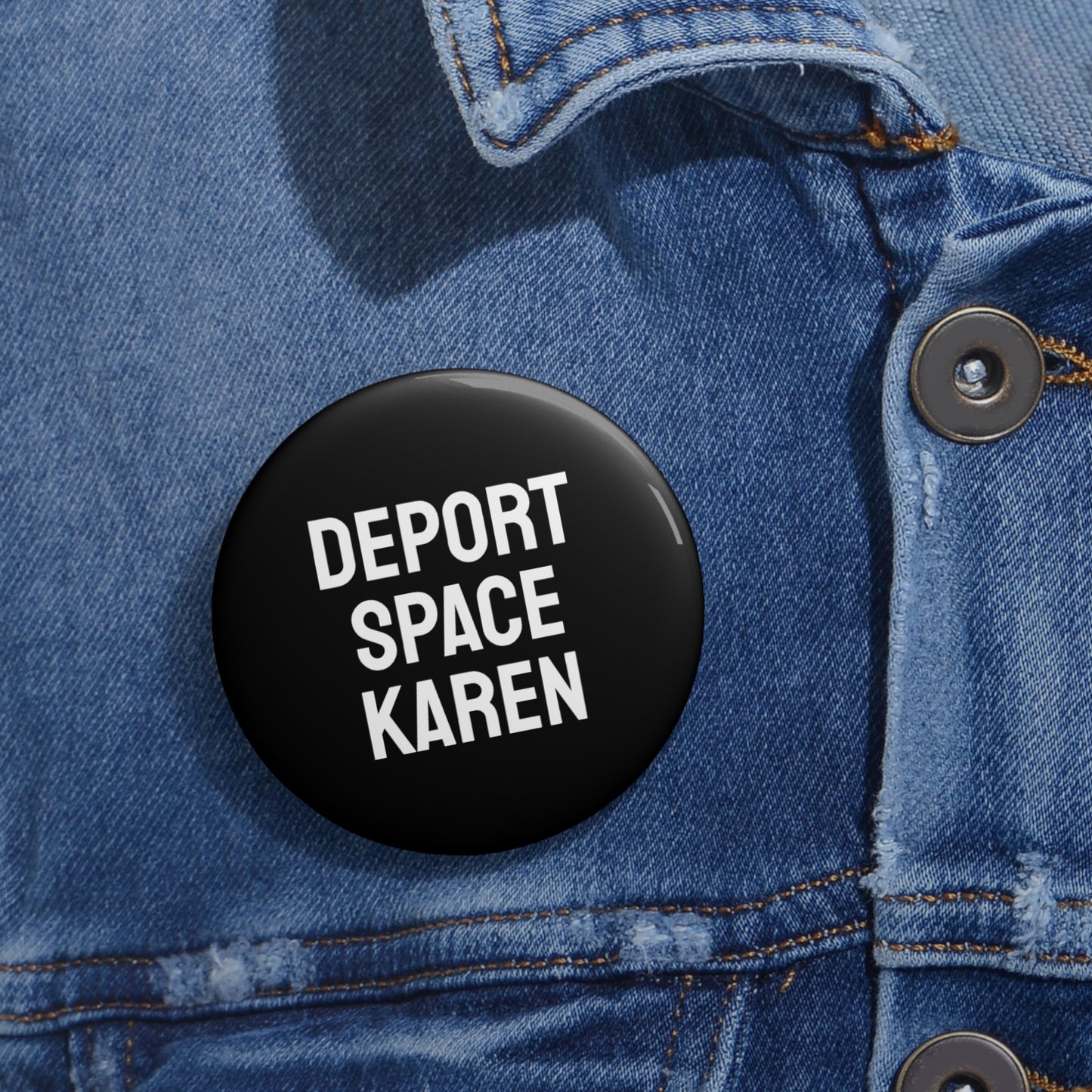 Deport Space Karen - Pin Buttons