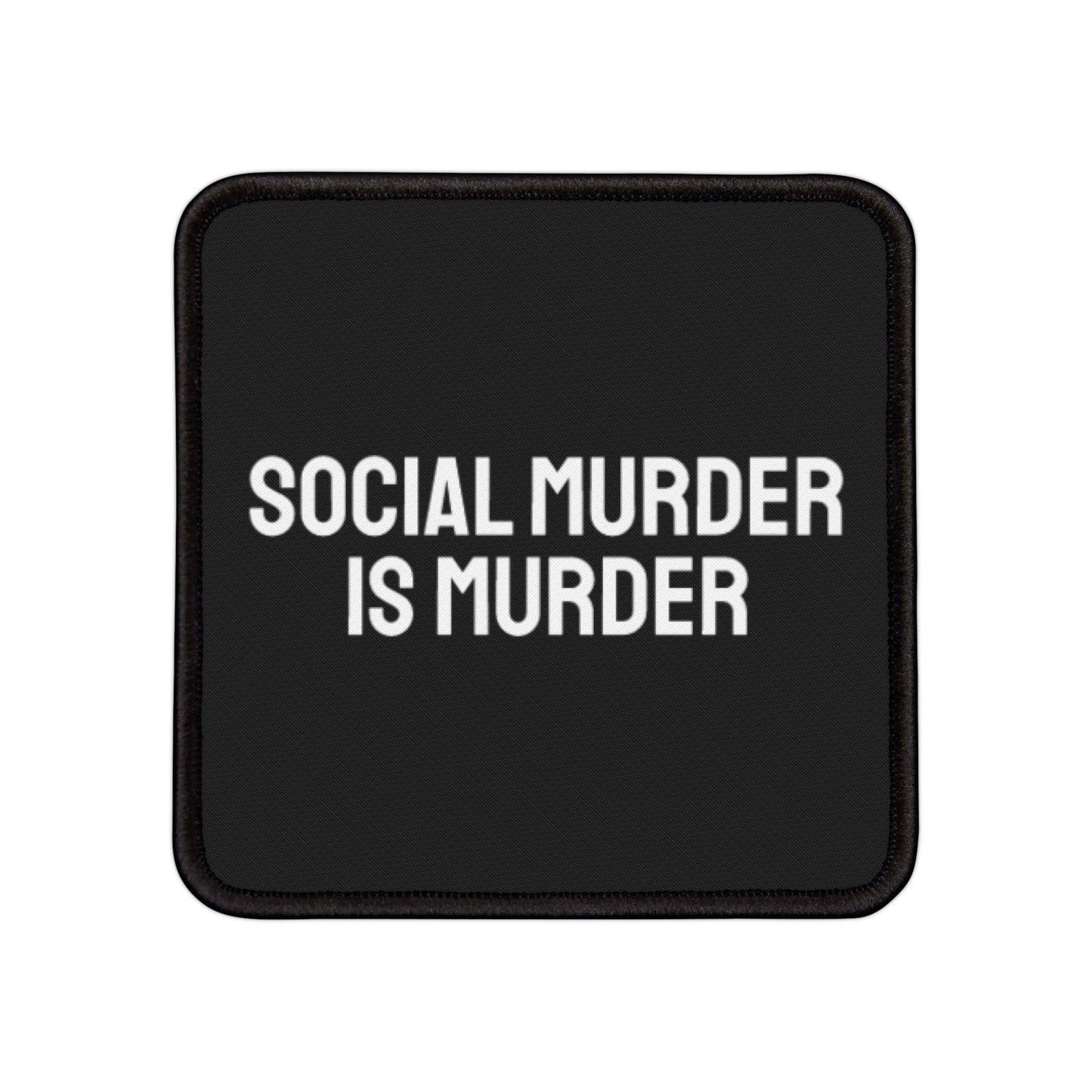 Social Murder Is Murder - Iron-On Patch