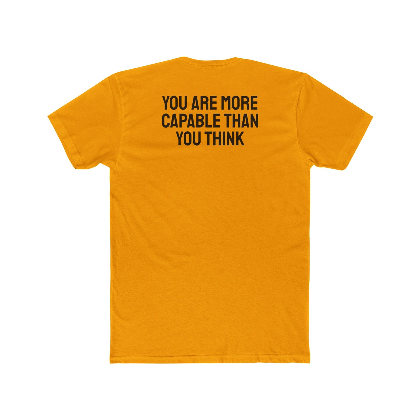 You Are More Capable Than You Think - Unisex Cotton Crew Tee