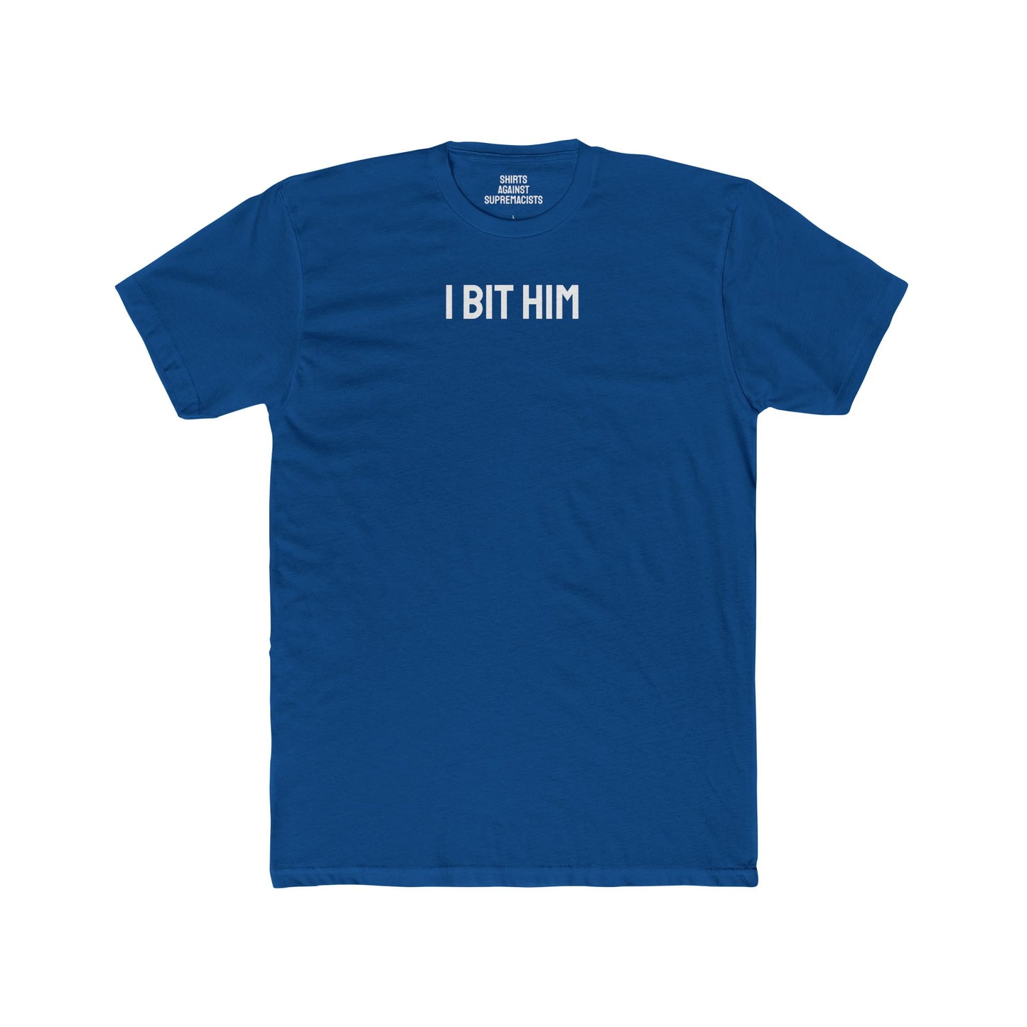 I Bit Him - Couple's Unisex Cotton Crew Tee