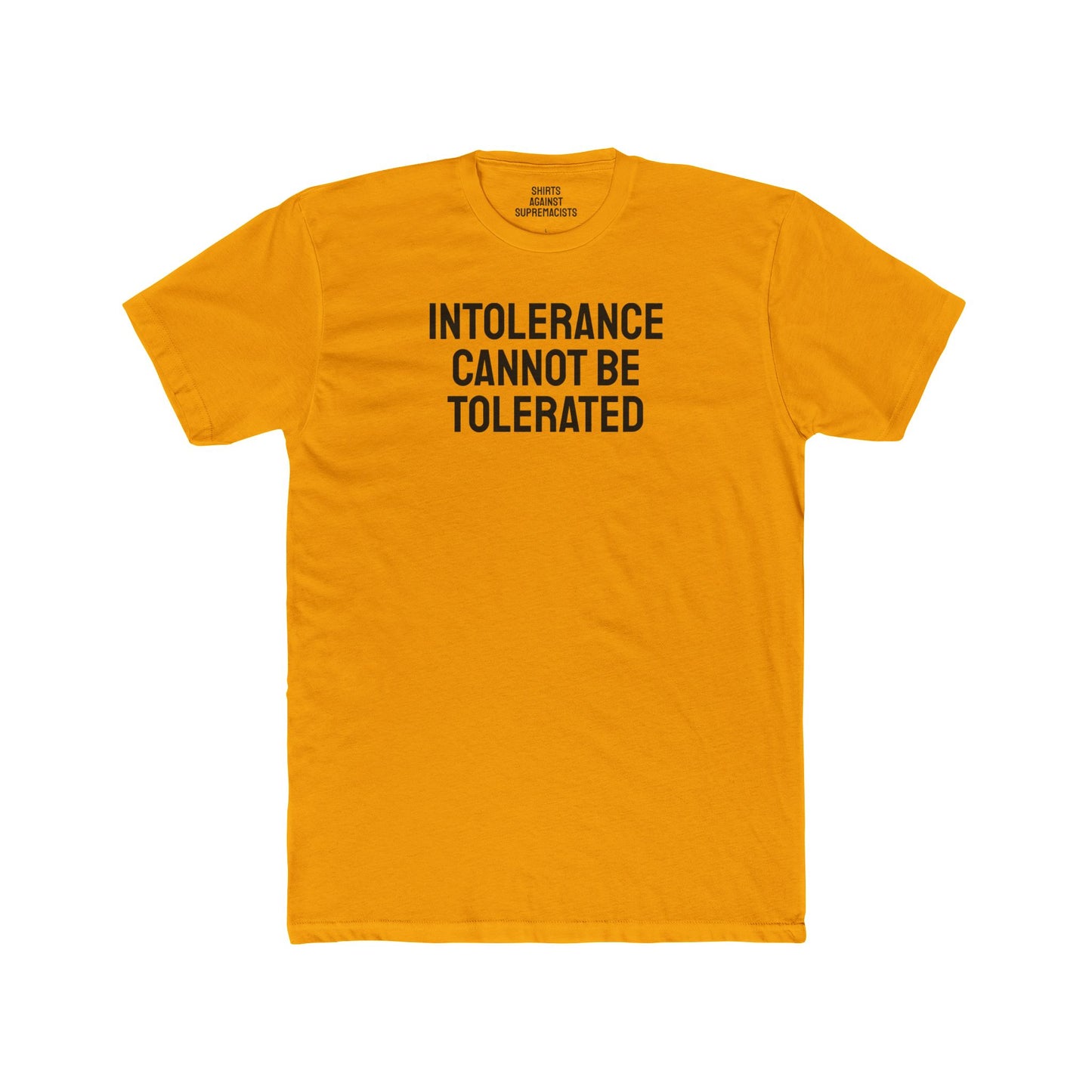 Intolerance Cannot Be Tolerated - Unisex Cotton Crew Tee