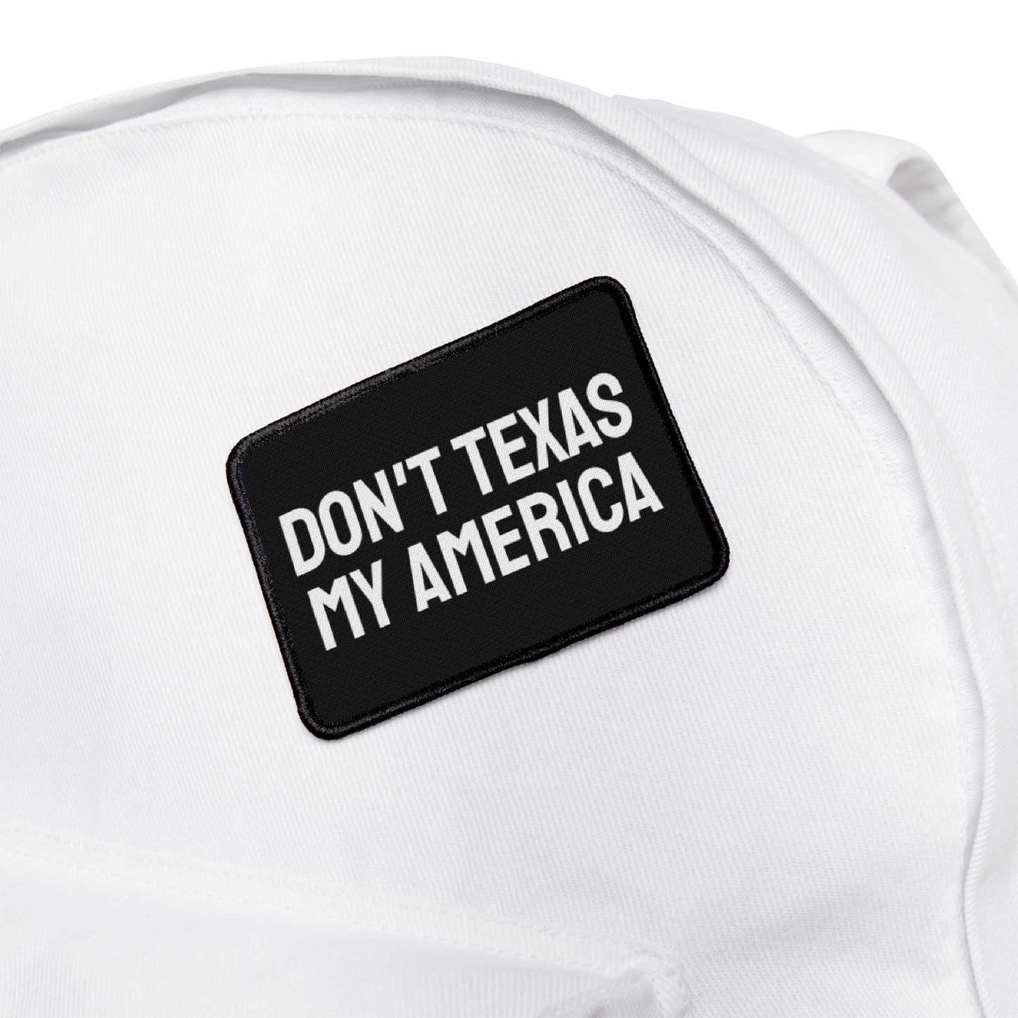 Don't Texas My America - Iron-On Patch