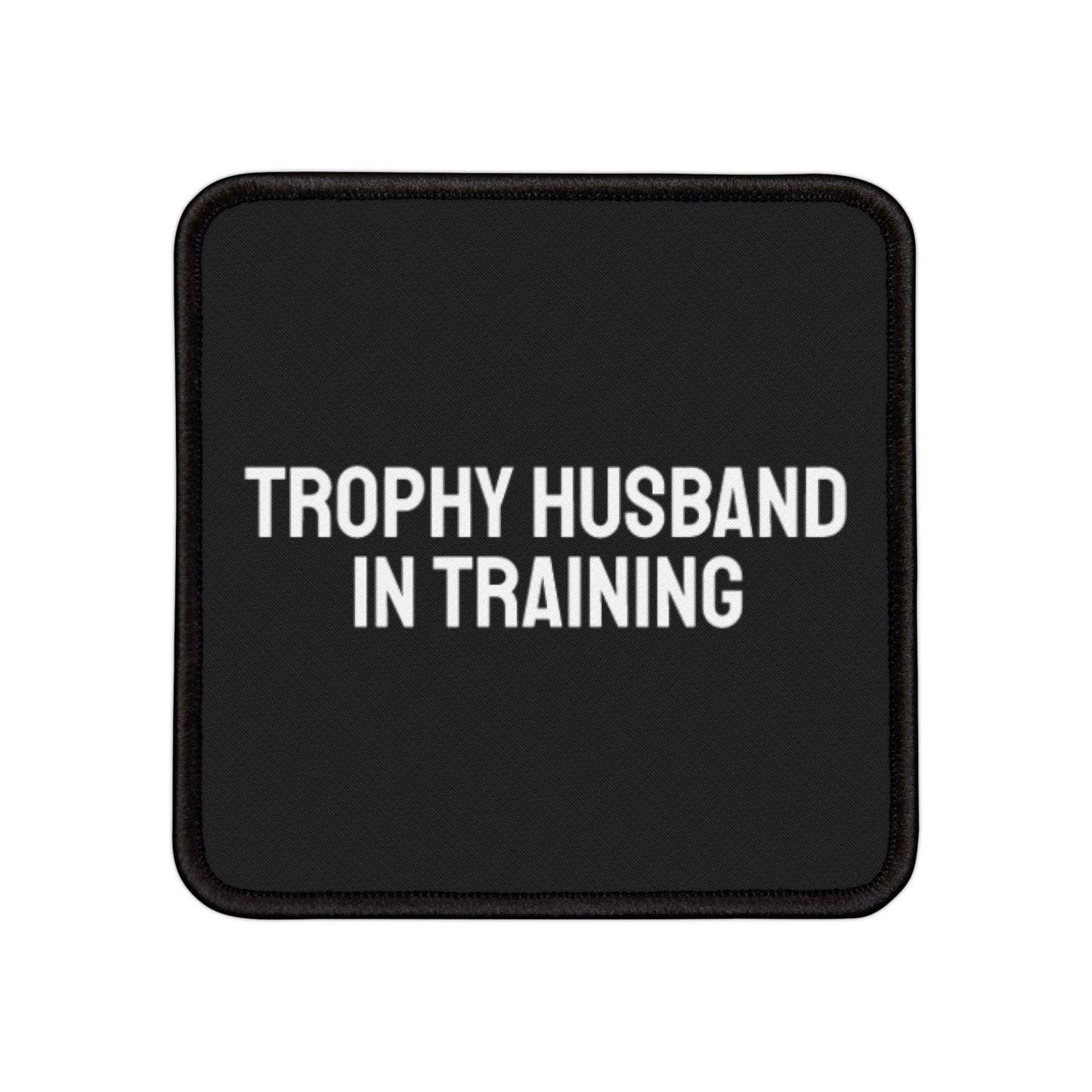 Trophy Husband In Training - Iron-On Patch