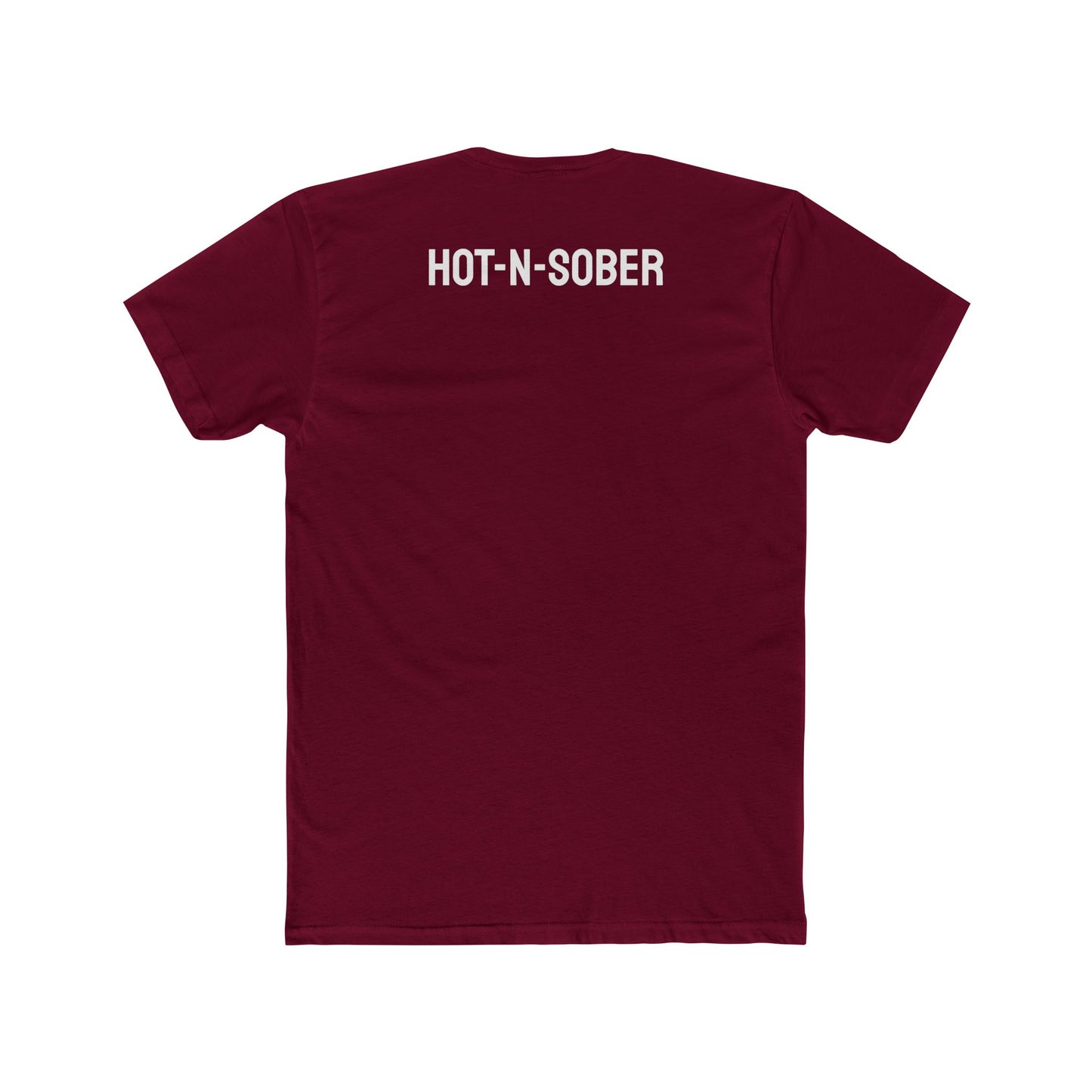 Hot-N-Sober - Unisex Cotton Crew Tee