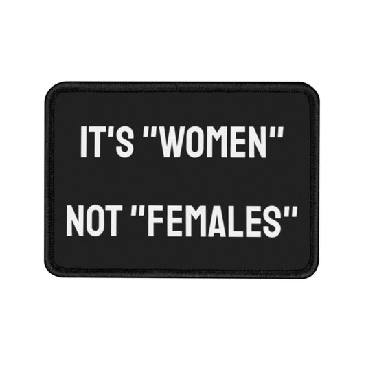 Its "Women" Not "Females" Iron-On Patch