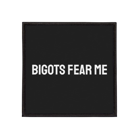 Bigots Fear Me - Iron-On Patch