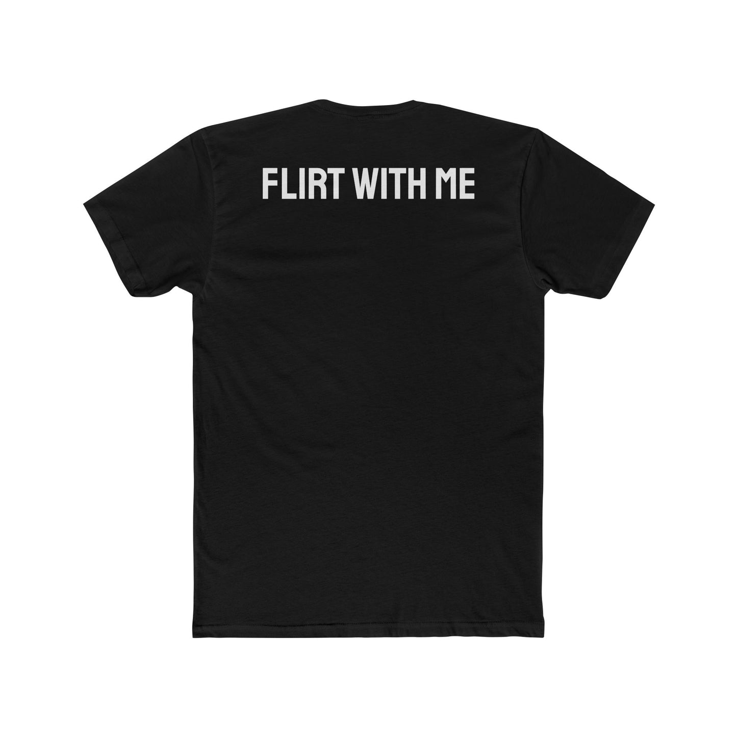 Flirt With Me - Unisex Cotton Crew Tee