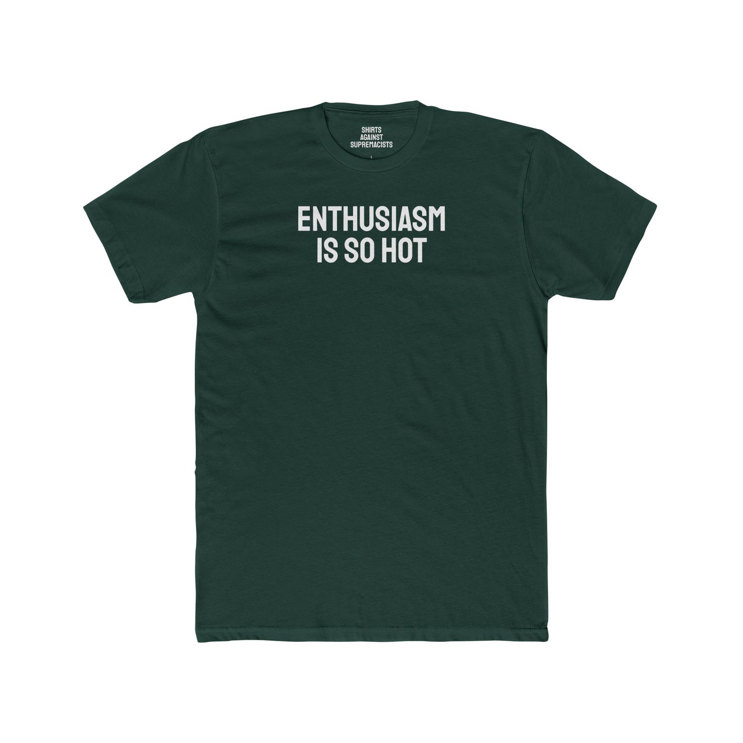 Enthusiasm Is So Hot - Unisex Cotton Crew Tee