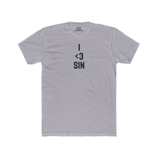 I <3 Sin - Unisex Cotton Crew Tee