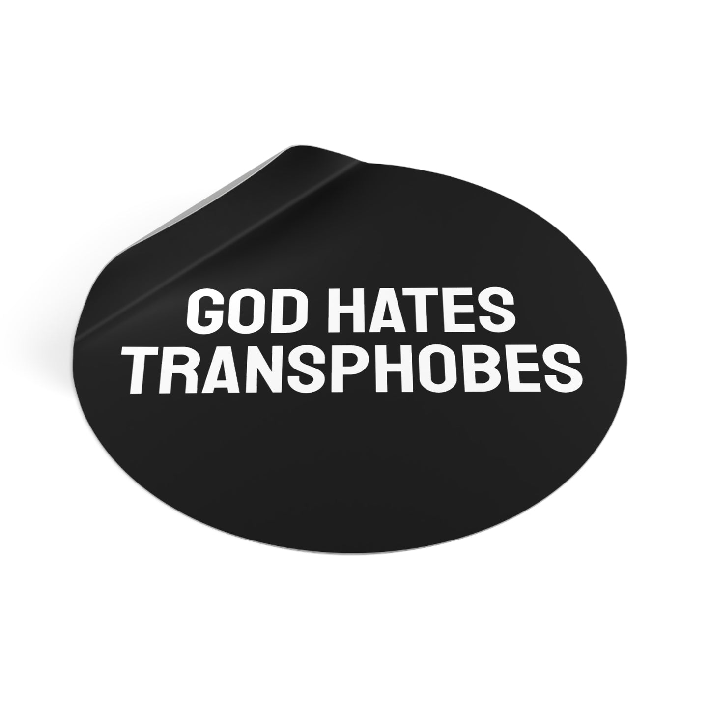 God Hates Transphobes - Round Vinyl Stickers