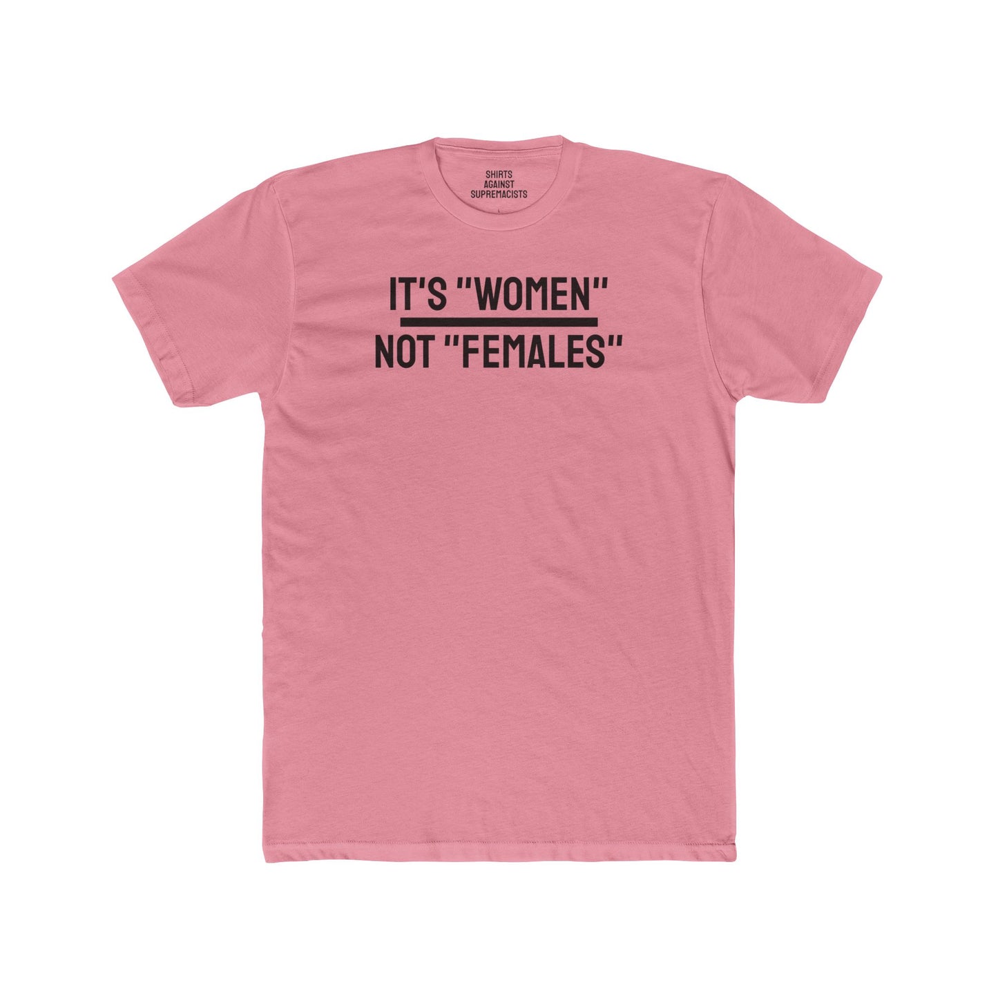 It's "Women" Not "Females" - Unisex Cotton Crew Tee