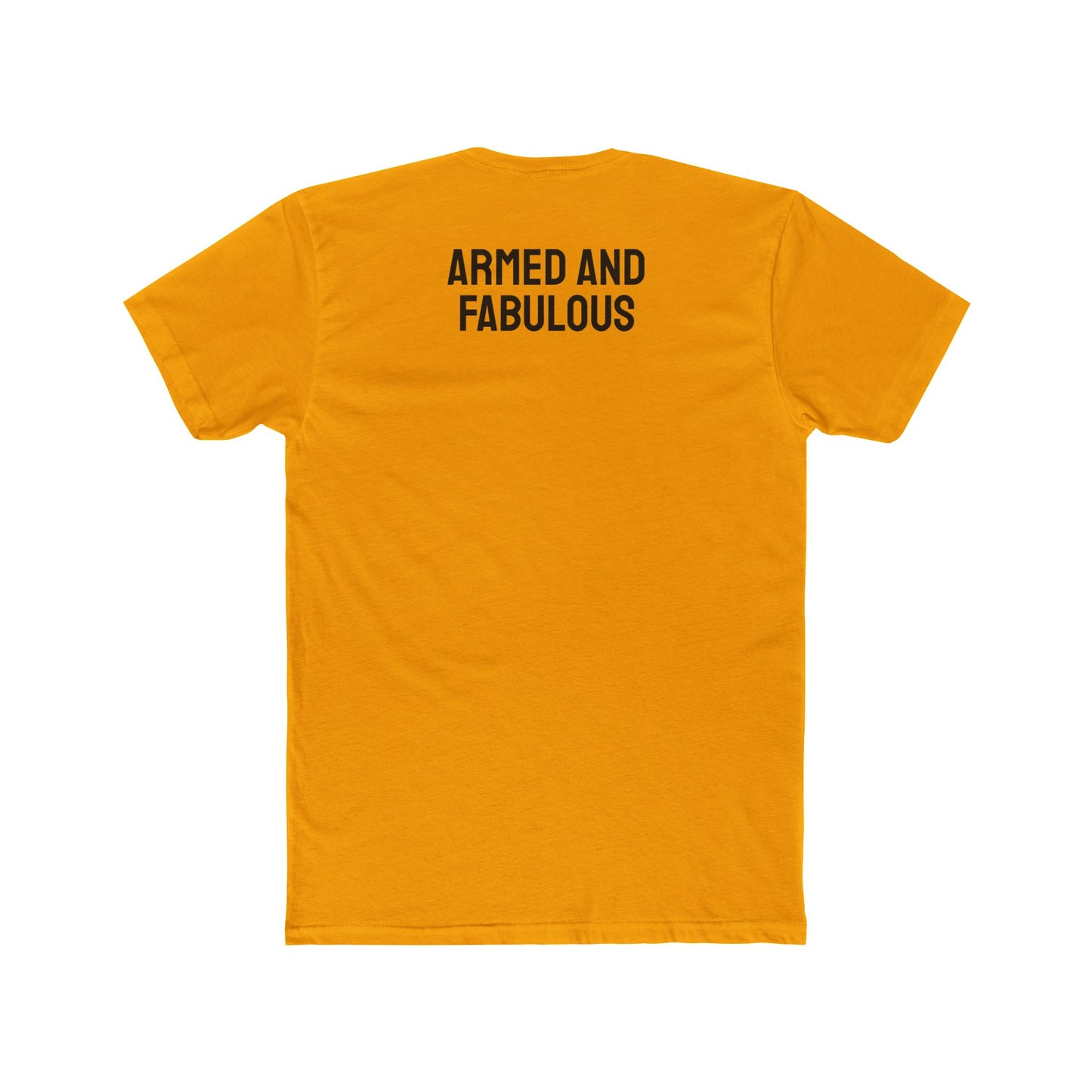 Armed And Fabulous - Unisex Cotton Crew Tee