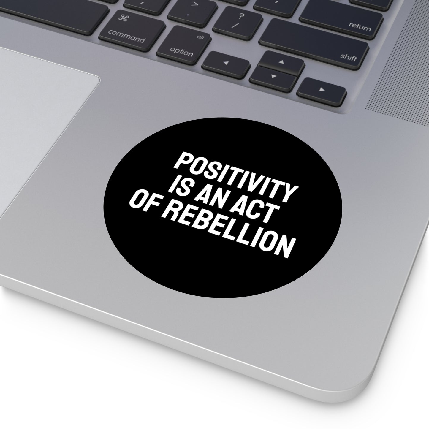 Positivity Is An Act Of Rebellion - Round Vinyl Stickers