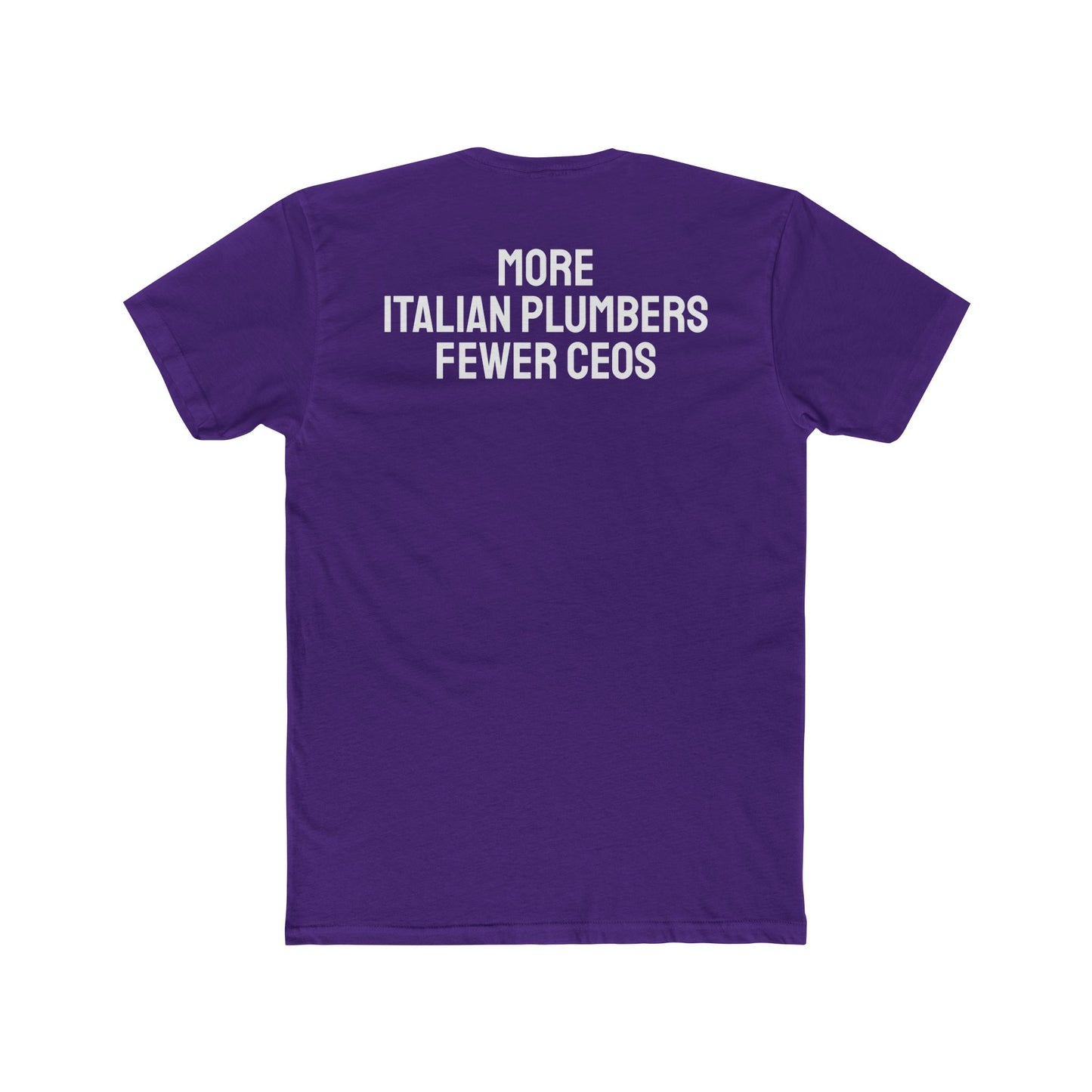 More Italian Plumbers Fewer CEOS - Unisex Cotton Crew Tee