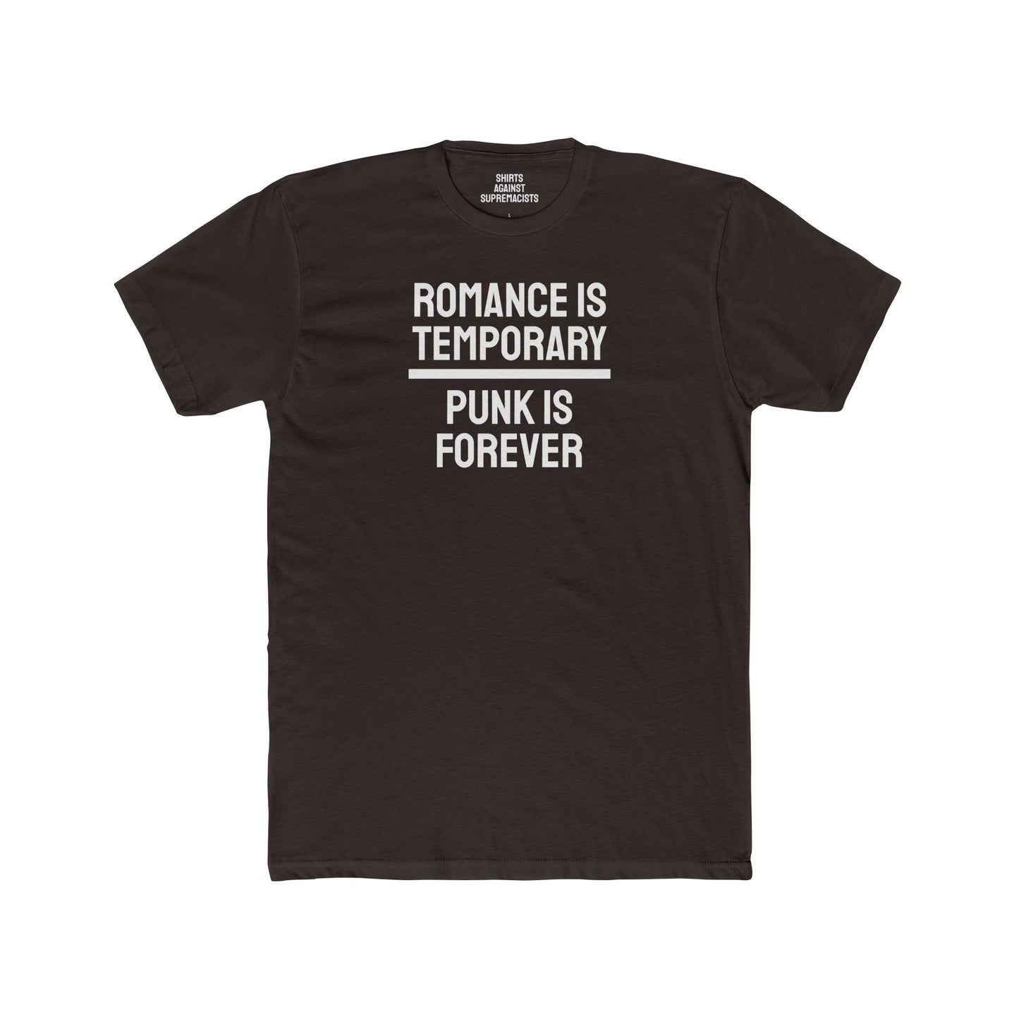 Romance Is Temporary Punk Is Forever - Unisex Cotton Crew Tee