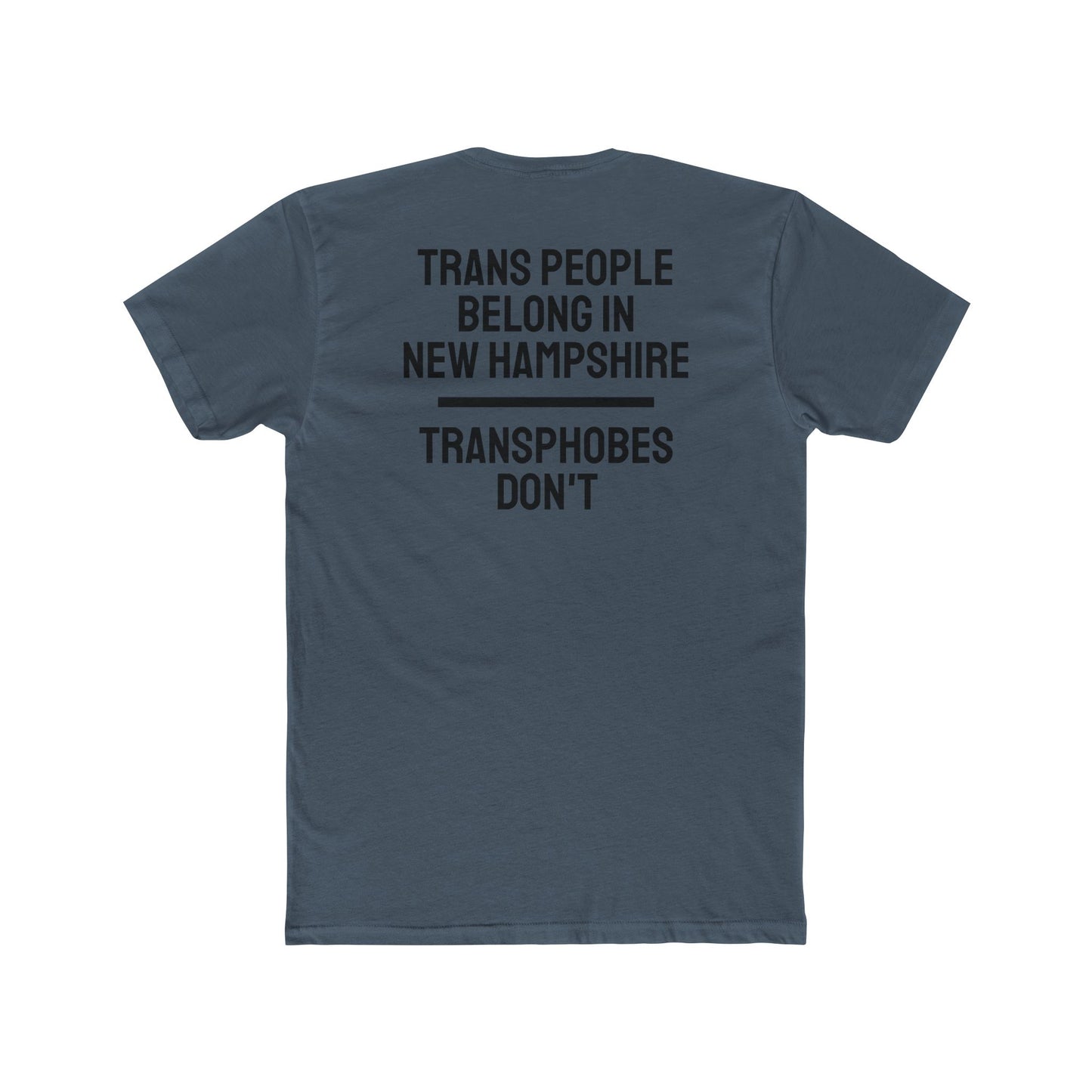 Trans People Belong In New Hampshire Transphobes Don't - Unisex Cotton Crew Tee