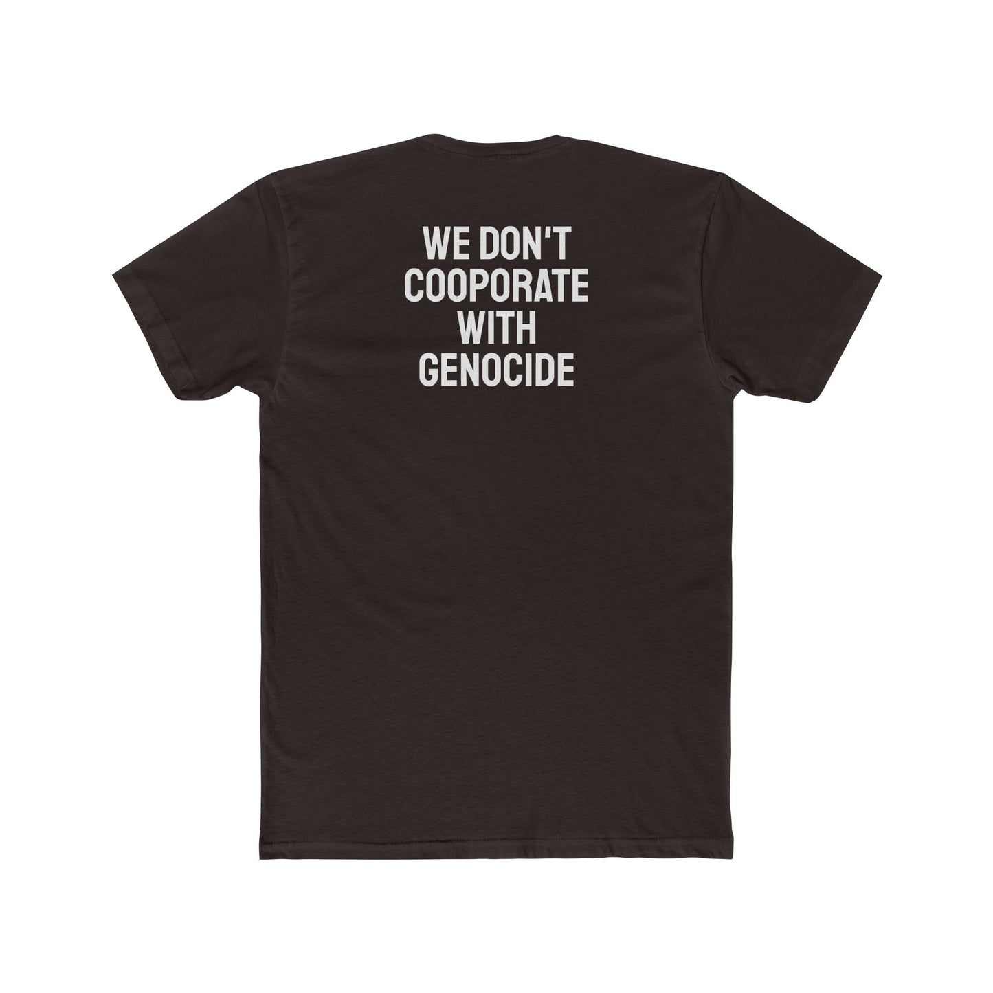 We Don't Cooperate With Genocide - Unisex Cotton Crew Tee