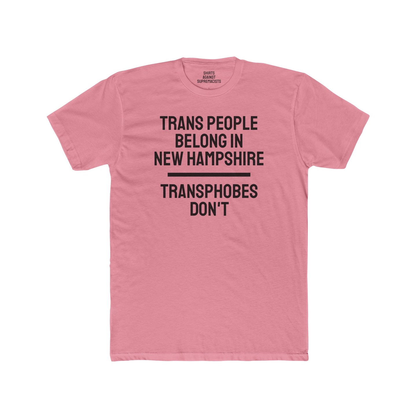 Trans People Belong In New Hampshire Transphobes Don't - Unisex Cotton Crew Tee