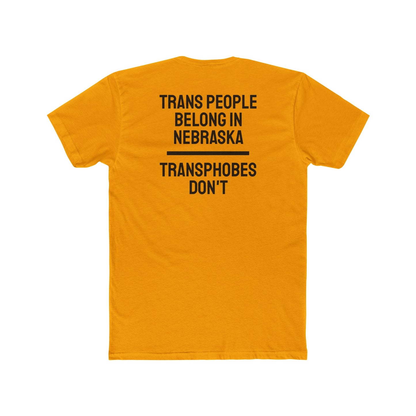 Trans People Belong In Nebraska Transphobes Don't - Unisex Cotton Crew Tee