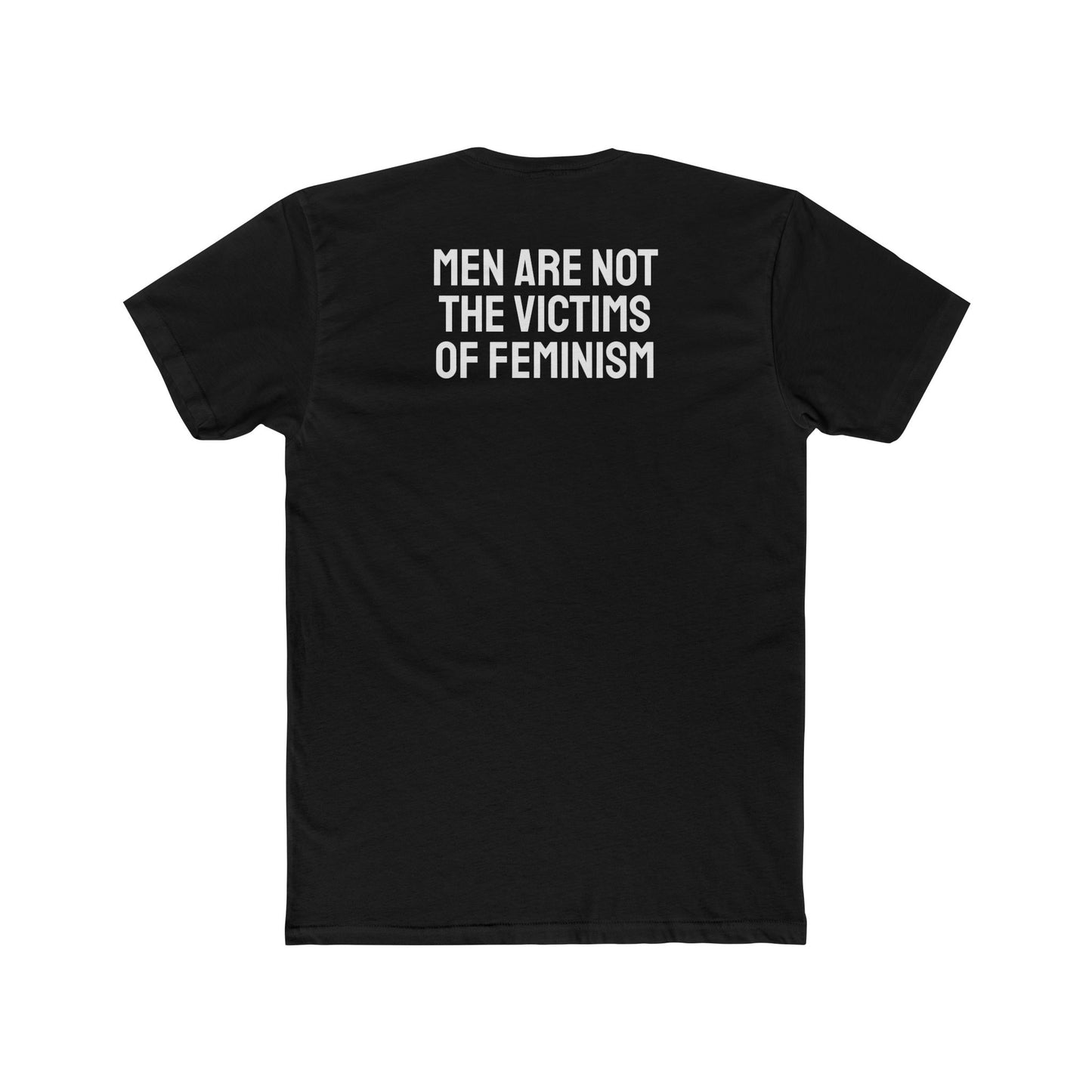 Men Are Not The Victims Of Feminism - Unisex Cotton Crew Tee
