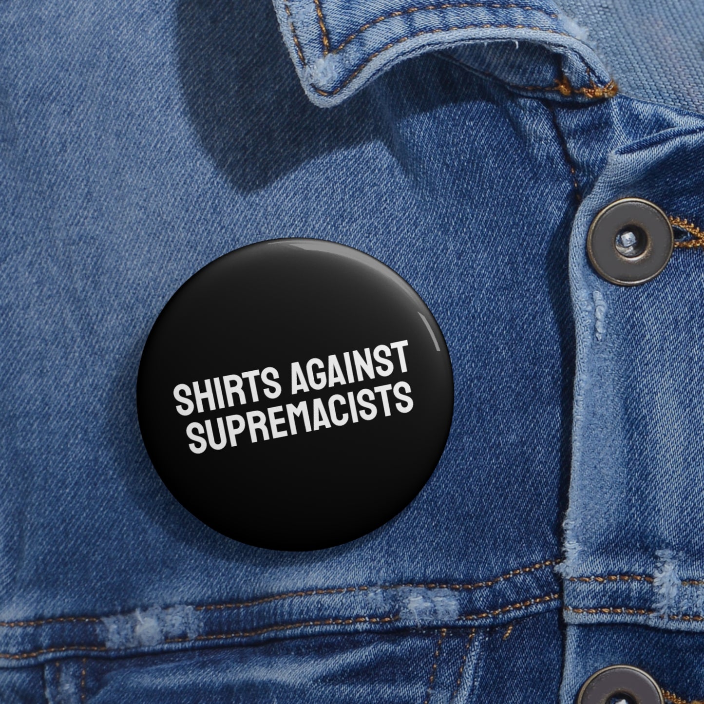 Shirts Against Supremacists - Pin Buttons