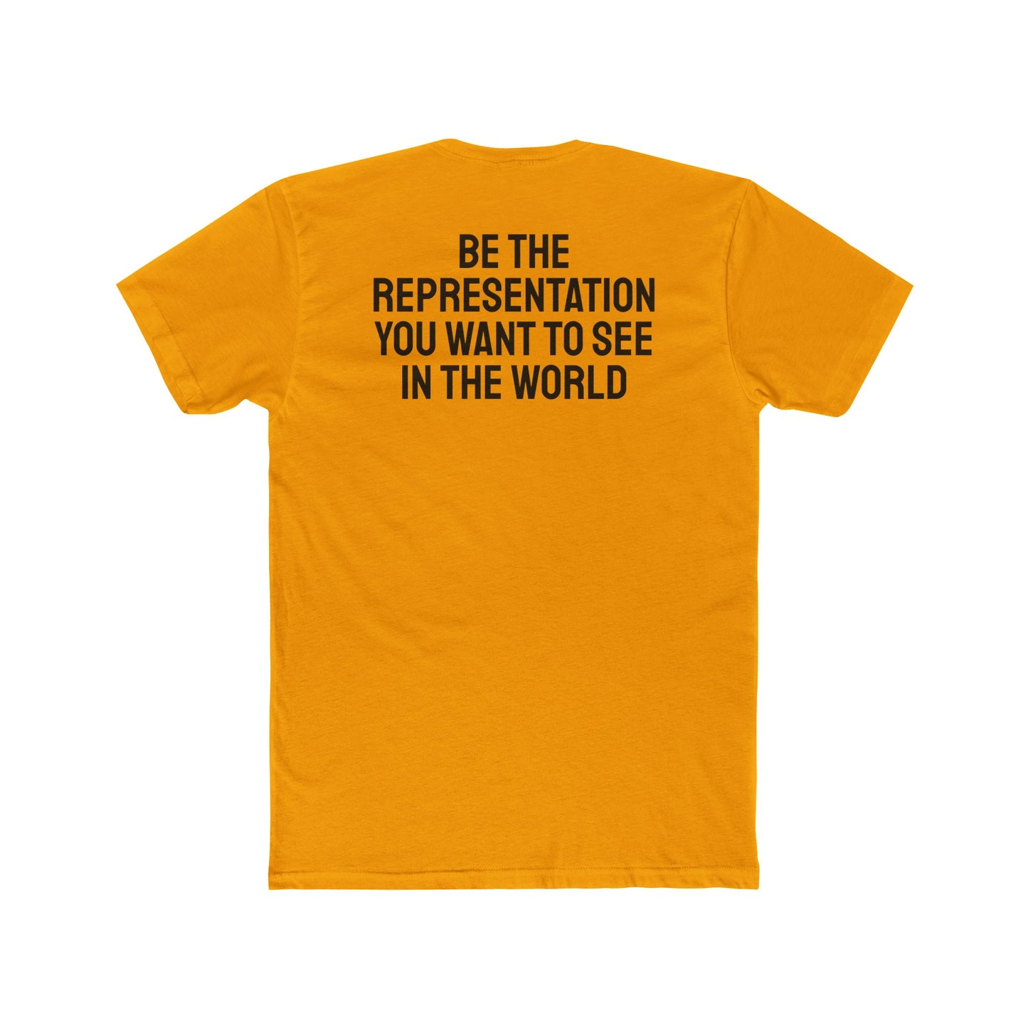 Be The Representation You Want To See In The World - Unisex Cotton Crew Tee