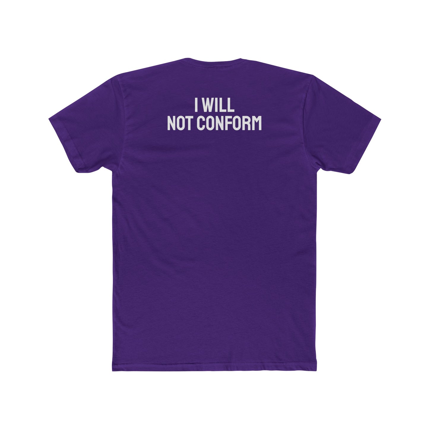 I Will Not Conform - Unisex Cotton Crew Tee