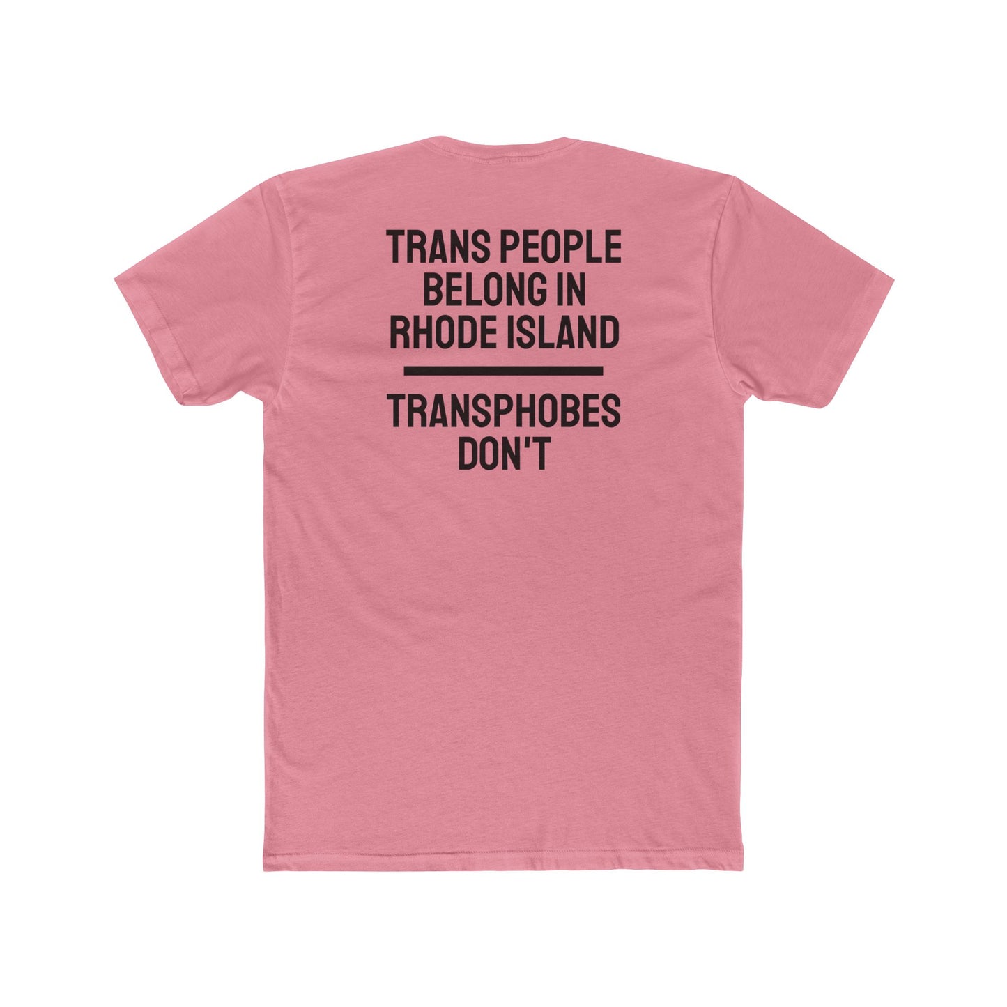 Trans People Belong In Rhode Island Transphobes Don't - Unisex Cotton Crew Tee