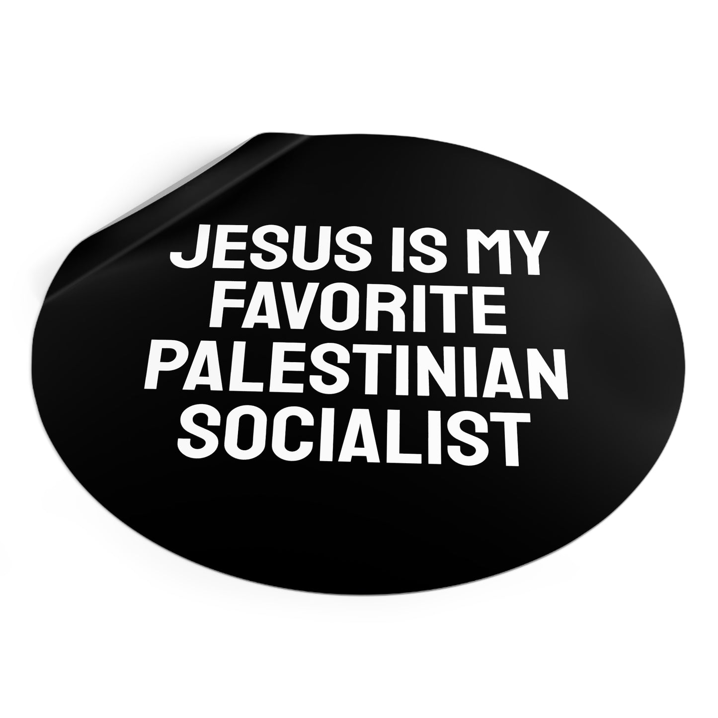 Jesus Is My Favorite Palestinian Socialist - Round Vinyl Stickers