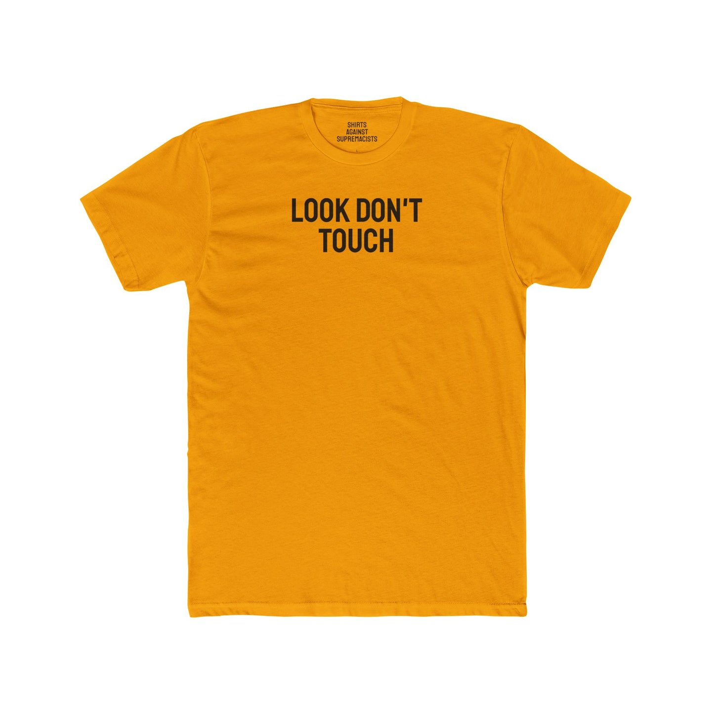 Look Don't Touch - Unisex Cotton Crew Tee